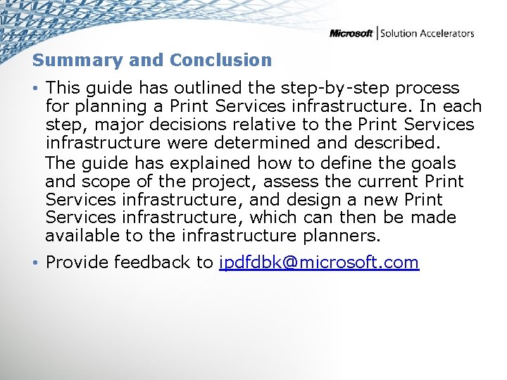 Summary and Conclusion • This guide has outlined the step-by-step process for planning a