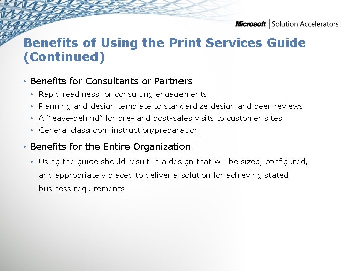 Benefits of Using the Print Services Guide (Continued) • Benefits for Consultants or Partners