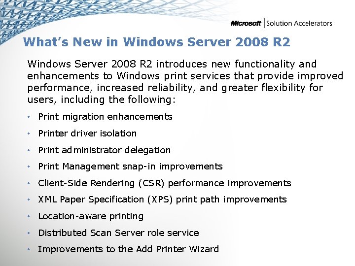 What’s New in Windows Server 2008 R 2 introduces new functionality and enhancements to