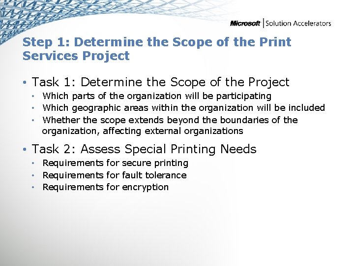 Step 1: Determine the Scope of the Print Services Project • Task 1: Determine