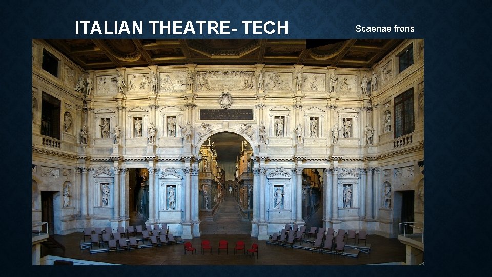 ITALIAN THEATRE- TECH Scaenae frons 
