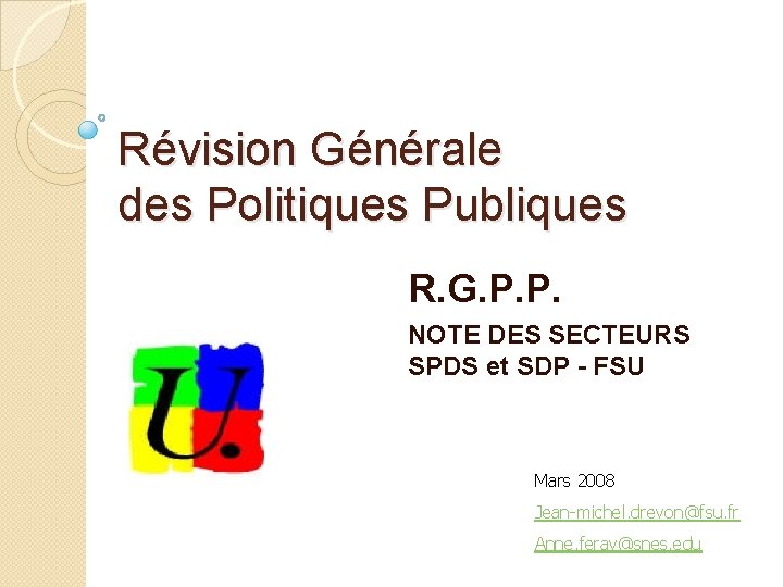 Révision Générale des Politiques Publiques R. G. P. P. NOTE DES SECTEURS SPDS et