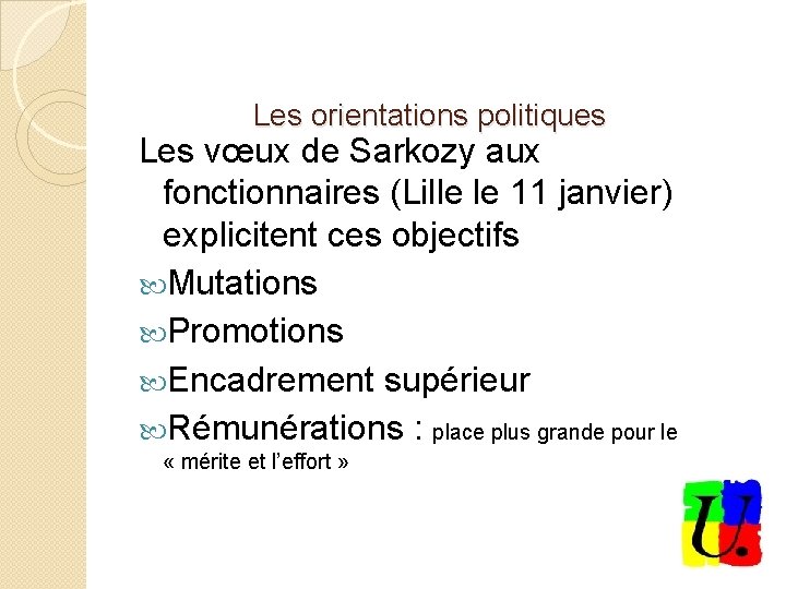 Les orientations politiques Les vœux de Sarkozy aux fonctionnaires (Lille le 11 janvier) explicitent