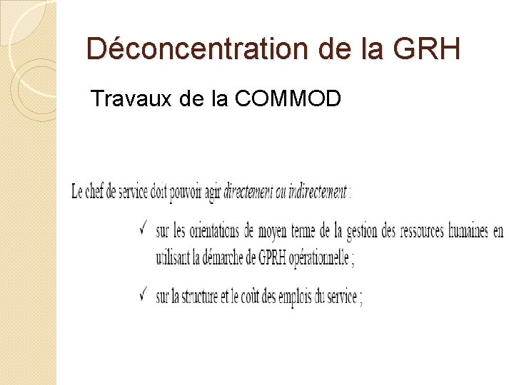 Déconcentration de la GRH Travaux de la COMMOD 