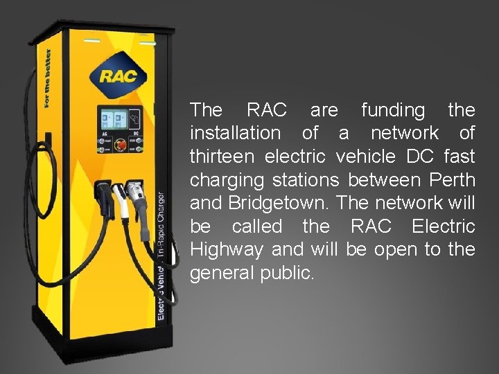 The RAC are funding the installation of a network of thirteen electric vehicle DC