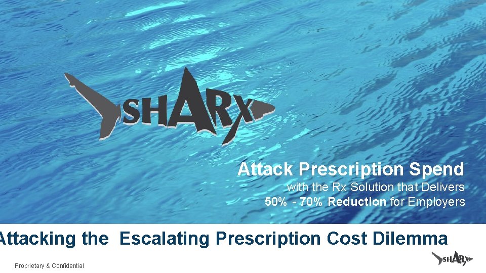 Sharx Rx Attack Prescription Spend with the Rx Solution that