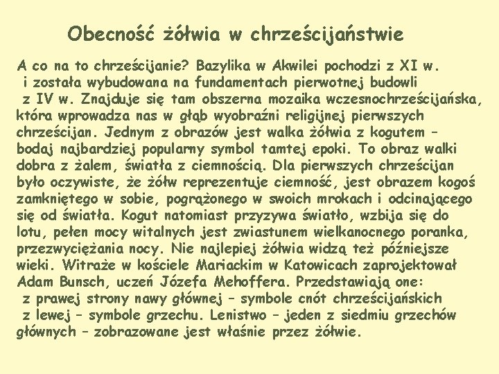 Obecność żółwia w chrześcijaństwie A co na to chrześcijanie? Bazylika w Akwilei pochodzi z