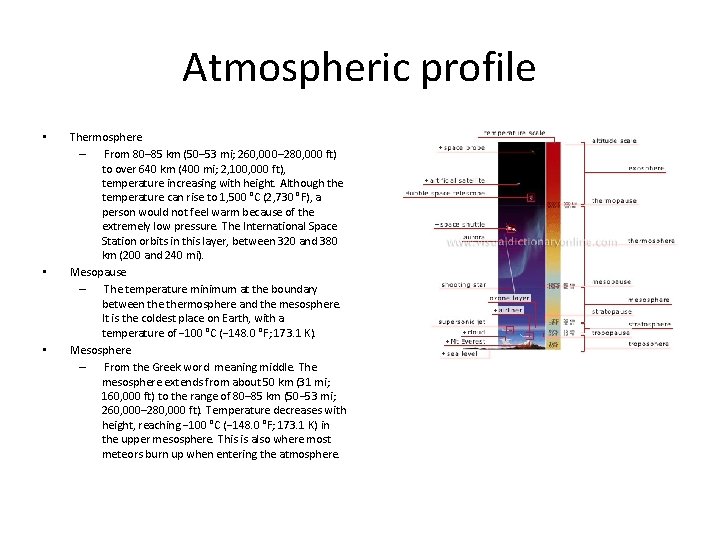 Atmospheric profile • • • Thermosphere – From 80– 85 km (50– 53 mi; Atmospheric profile • • • Thermosphere – From 80– 85 km (50– 53 mi;