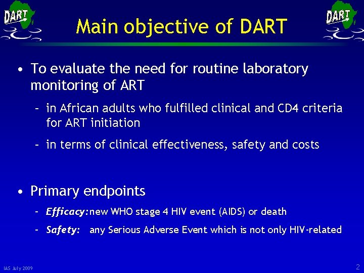 Main objective of DART • To evaluate the need for routine laboratory monitoring of