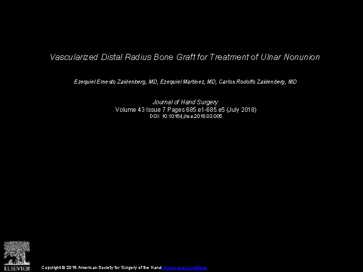 Vascularized Distal Radius Bone Graft for Treatment of Ulnar Nonunion Ezequiel Ernesto Zaidenberg, MD,