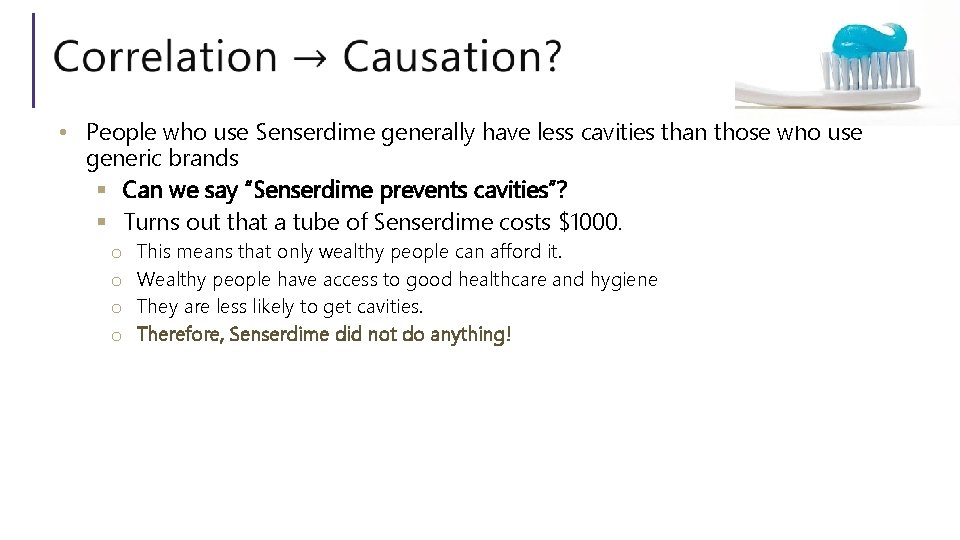  • People who use Senserdime generally have less cavities than those who use