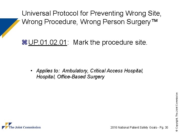 Universal Protocol for Preventing Wrong Site, Wrong Procedure, Wrong Person Surgery™ z UP. 01.