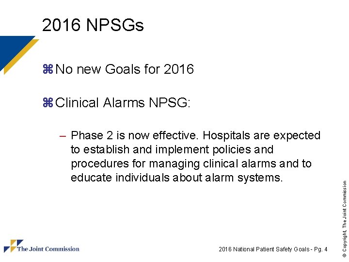 2016 NPSGs z No new Goals for 2016 – Phase 2 is now effective.