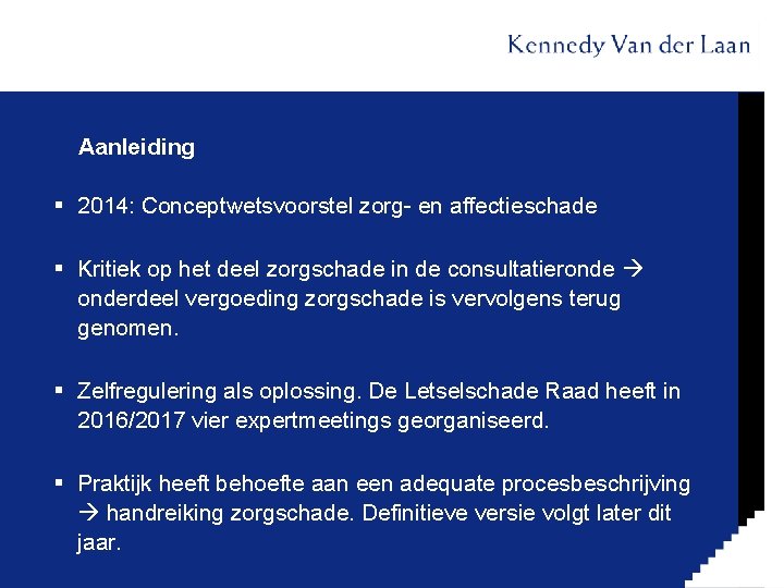 Aanleiding § 2014: Conceptwetsvoorstel zorg- en affectieschade § Kritiek op het deel zorgschade in