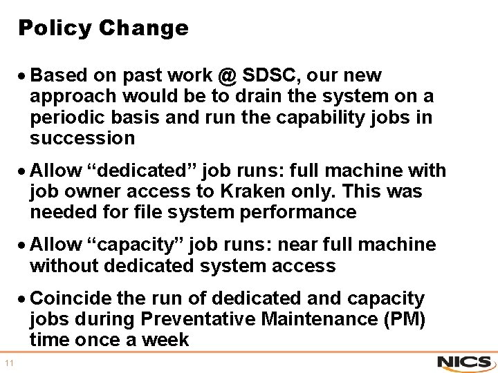 Policy Change · Based on past work @ SDSC, our new approach would be Policy Change · Based on past work @ SDSC, our new approach would be