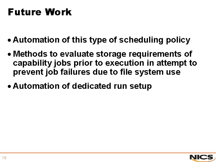Future Work · Automation of this type of scheduling policy · Methods to evaluate Future Work · Automation of this type of scheduling policy · Methods to evaluate