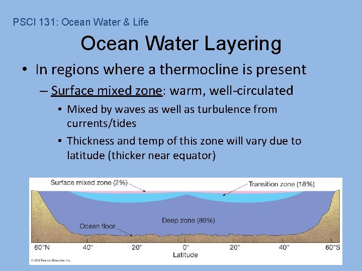 PSCI 131: Ocean Water & Life Ocean Water Layering • In regions where a