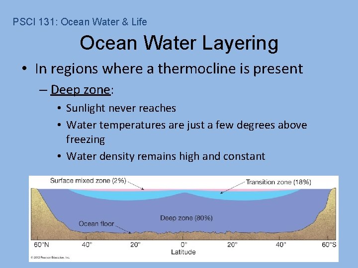 PSCI 131: Ocean Water & Life Ocean Water Layering • In regions where a