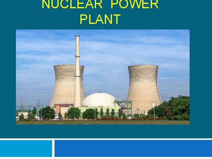 NUCLEAR POWER PLANT 
