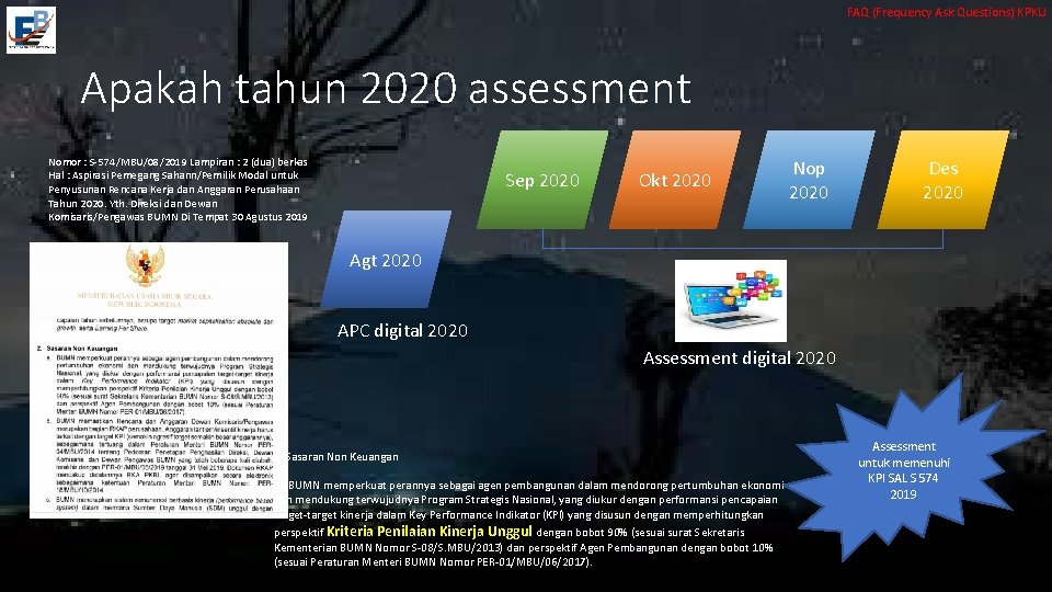 FAQ (Frequency Ask Questions) KPKU Apakah tahun 2020 assessment Nomor : S-574/MBU/08/2019 Lampiran :