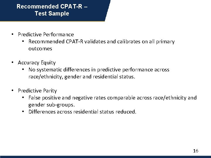 Recommended CPAT-R – Test Sample • Predictive Performance • Recommended CPAT-R validates and calibrates