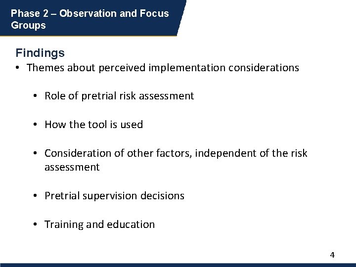 Phase 2 – Observation and Focus Groups Findings • Themes about perceived implementation considerations