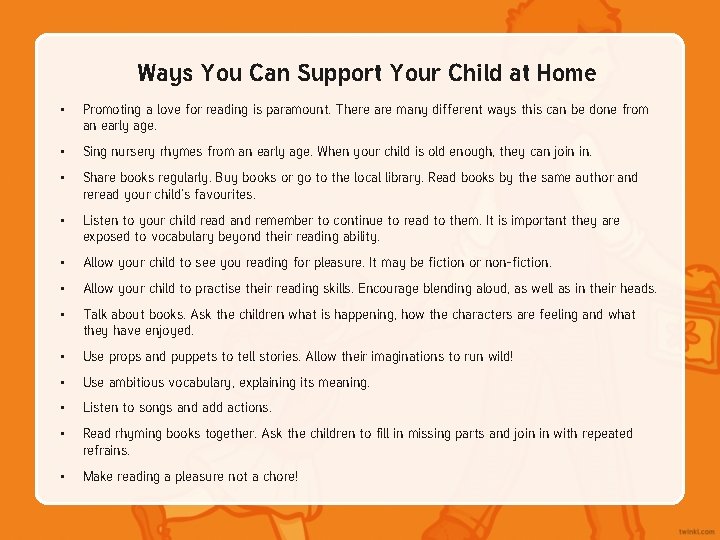 Ways You Can Support Your Child at Home • Promoting a love for reading Ways You Can Support Your Child at Home • Promoting a love for reading