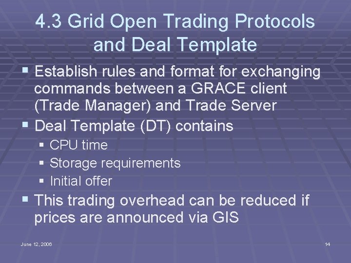 4. 3 Grid Open Trading Protocols and Deal Template § Establish rules and format