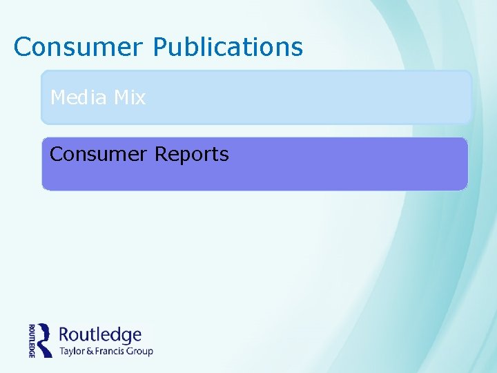 Consumer Publications Media Mix Consumer Reports 