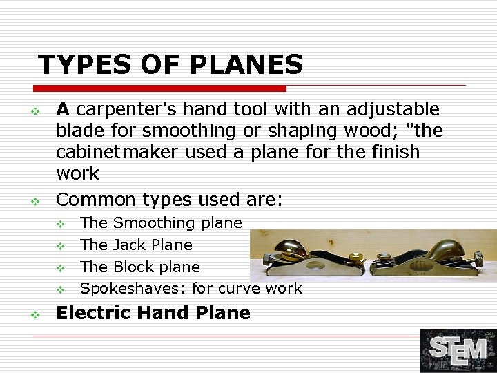 Manufacturing Technology Hand Tools Planes TYPES OF PLANES