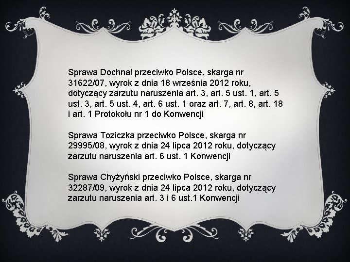 Sprawa Dochnal przeciwko Polsce, skarga nr 31622/07, wyrok z dnia 18 września 2012 roku,