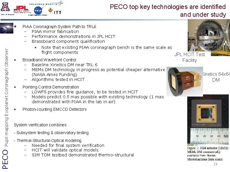 Univ. of Arizona PECO Pupil mapping Exoplanet Coronagraph Observer • • Ames Research Center