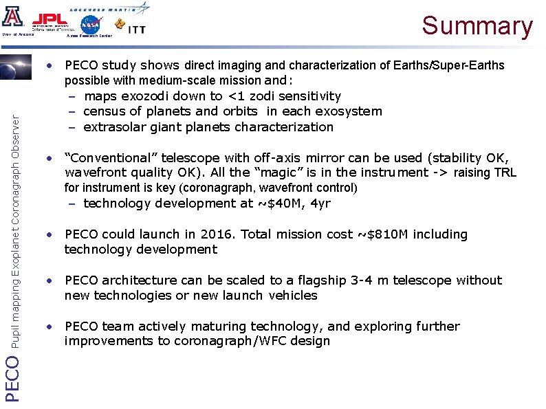 PECO Pupil mapping Exoplanet Coronagraph Observer Univ. of Arizona Ames Research Center Summary •