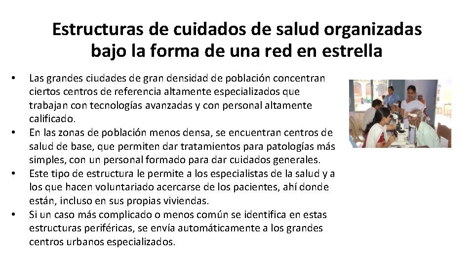 Estructuras de cuidados de salud organizadas bajo la forma de una red en estrella