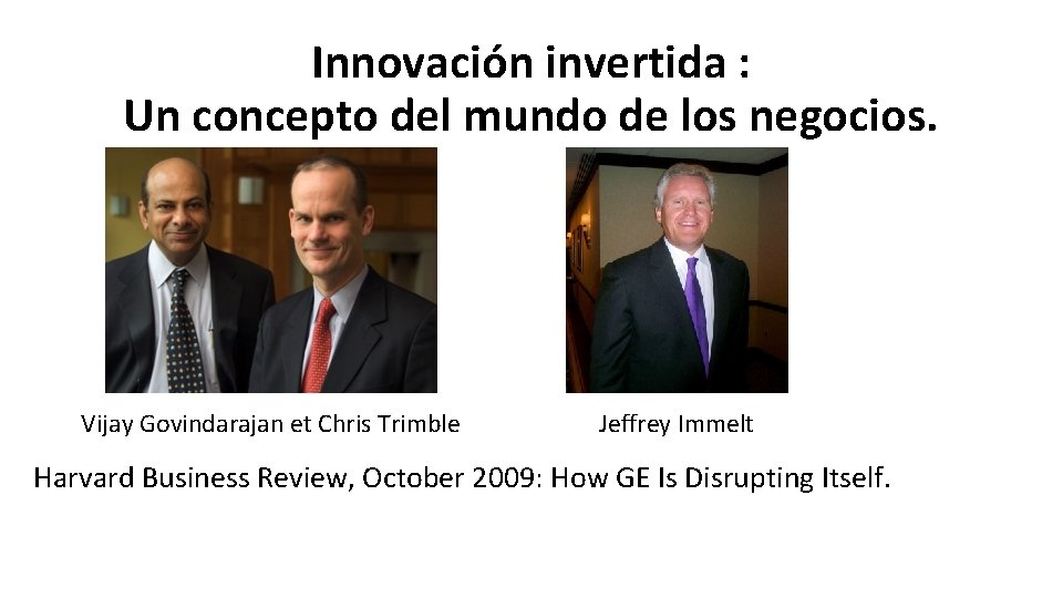 Innovación invertida : Un concepto del mundo de los negocios. Vijay Govindarajan et Chris