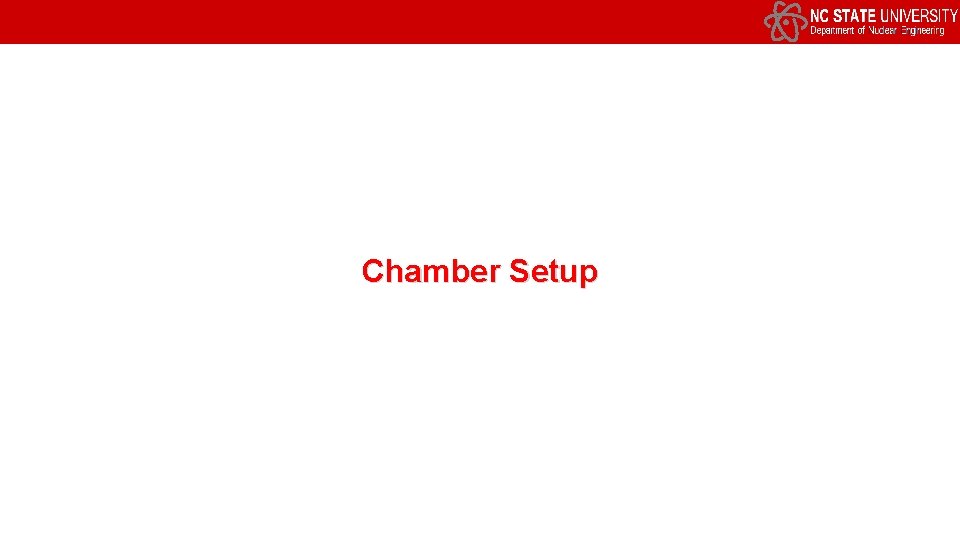 Chamber Setup 