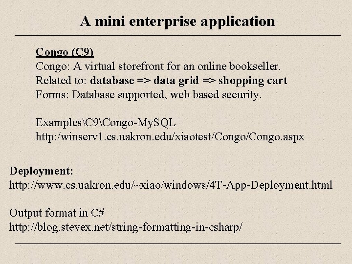 A mini enterprise application Congo (C 9) Congo: A virtual storefront for an online