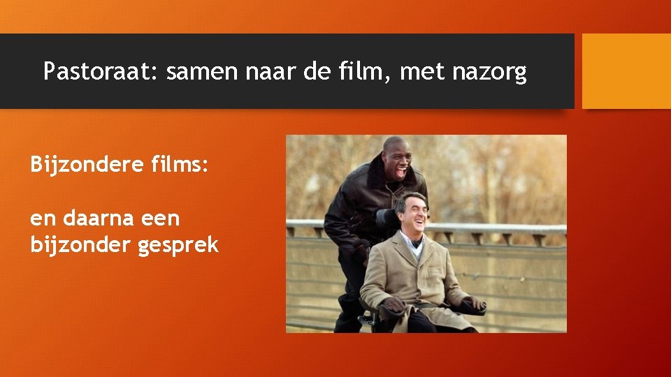 Pastoraat: samen naar de film, met nazorg Bijzondere films: en daarna een bijzonder gesprek