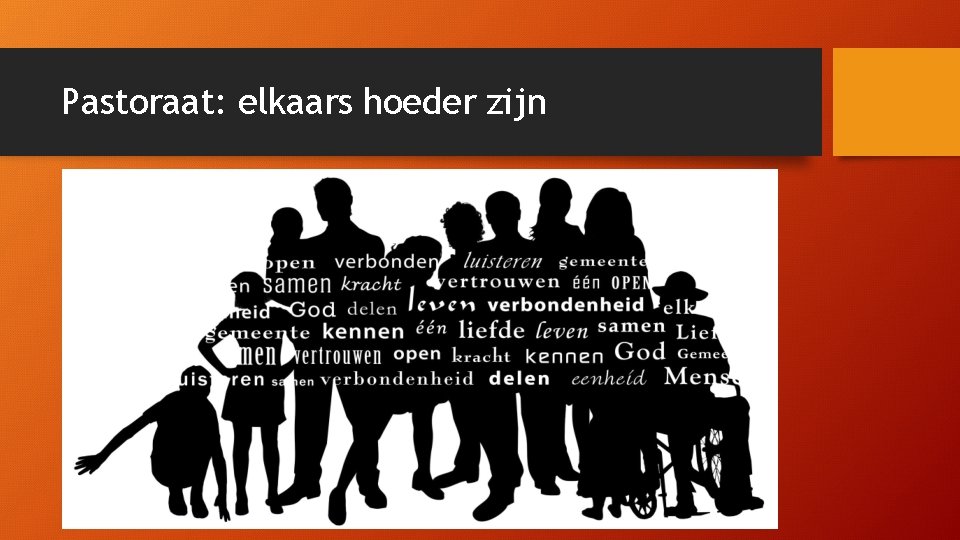 Pastoraat: elkaars hoeder zijn 