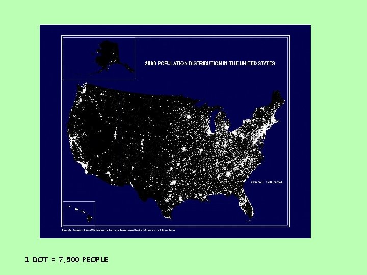 1 DOT = 7, 500 PEOPLE 