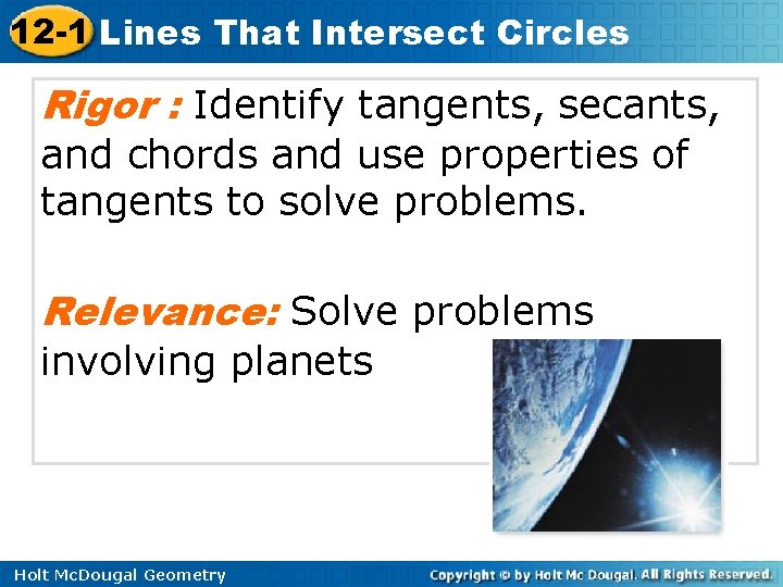 12 -1 Lines That Intersect Circles Rigor : Identify tangents, secants, and chords and