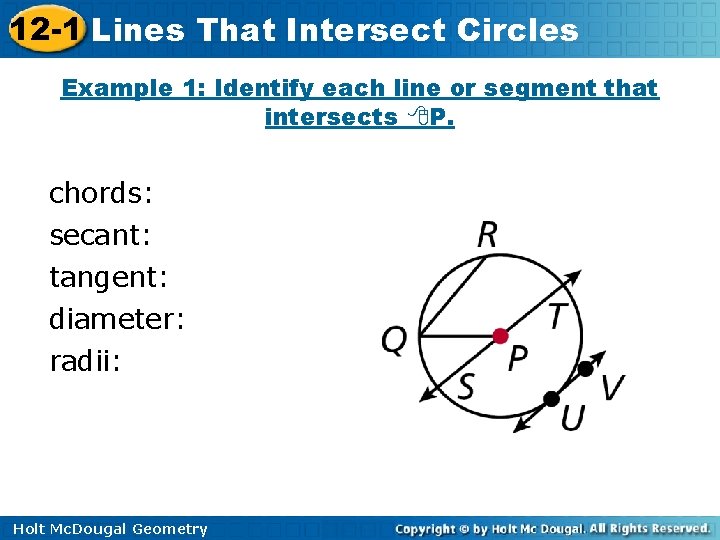 12 -1 Lines That Intersect Circles Example 1: Identify each line or segment that