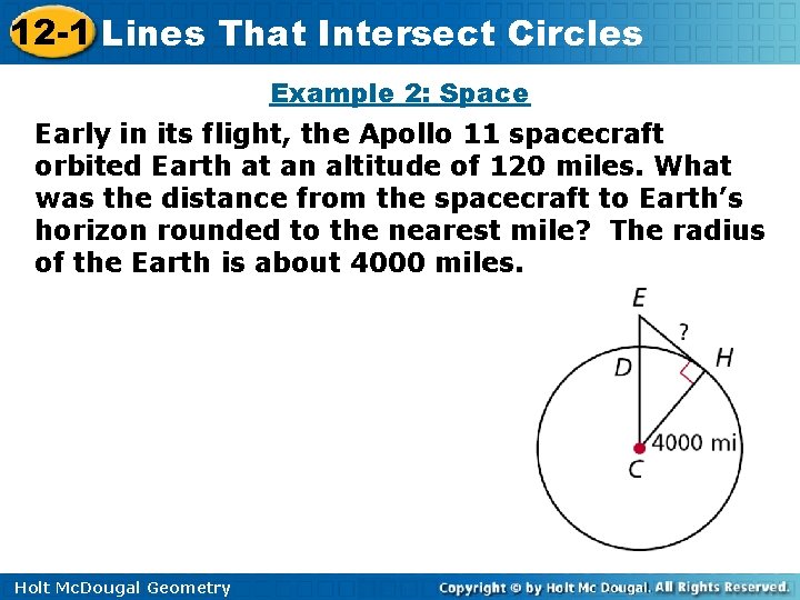 12 -1 Lines That Intersect Circles Example 2: Space Early in its flight, the