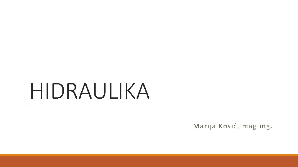 HIDRAULIKA Marija Kosić, mag. ing. 