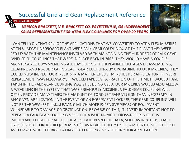 Successful Grid and Gear Replacement Reference VERNON BRACKETT, V. E. BRACKETT CO. FAYETTEVILLE, GA