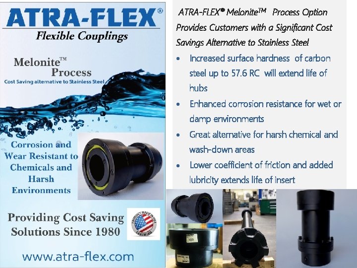 ATRA-FLEX® Melonite. TM Process Option Provides Customers with a Significant Cost Savings Alternative to