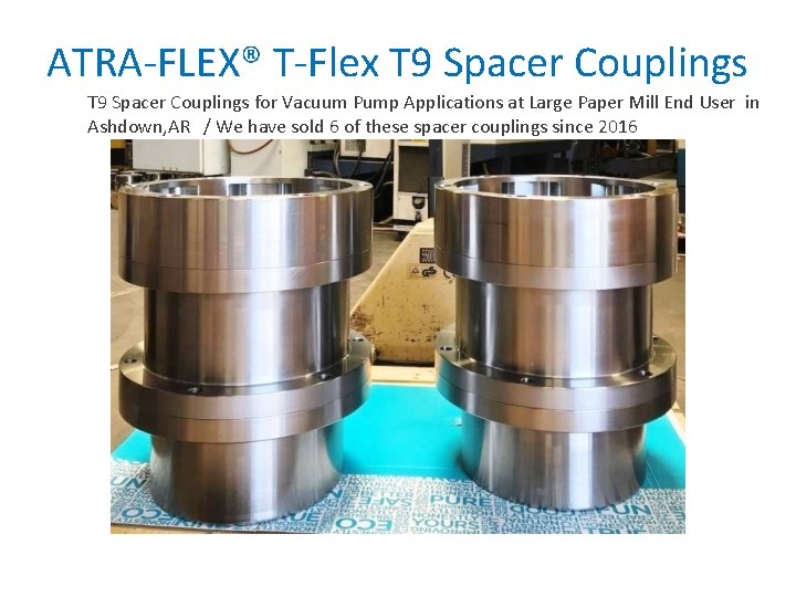 ATRA-FLEX® T-Flex T 9 Spacer Couplings for Vacuum Pump Applications at Large Paper Mill