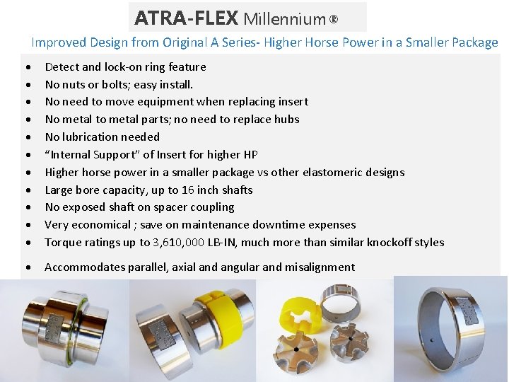 ATRA-FLEX Millennium® Improved Design from Original A Series- Higher Horse Power in a Smaller