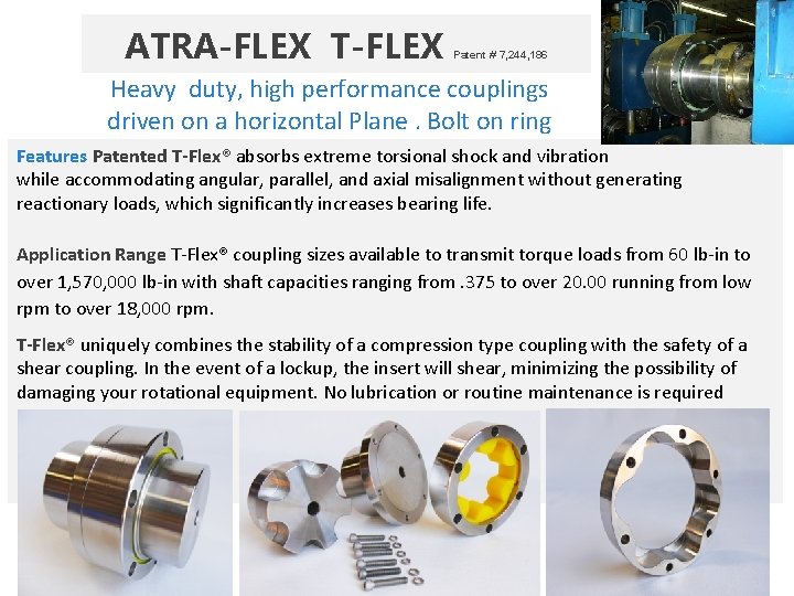 ATRA-FLEX T-FLEX Patent # 7, 244, 186 Heavy duty, high performance couplings driven on