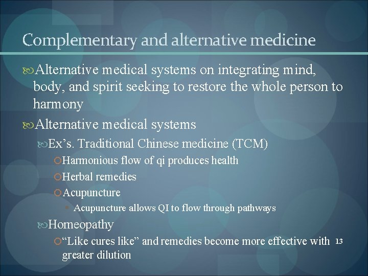 Complementary and alternative medicine Alternative medical systems on integrating mind, body, and spirit seeking Complementary and alternative medicine Alternative medical systems on integrating mind, body, and spirit seeking